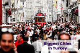Biggest Cities in Turkey